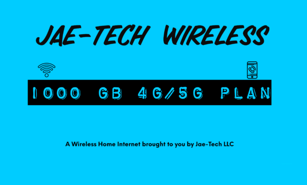 Jae-Tech Wireless 1000gb 4g/5g Wireless home internet Plan $155 per month